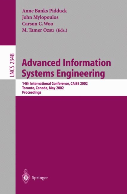 Advanced Information Systems Engineering : 14th International Conference, CAISE 2002 Toronto, Canada, May 27-31, 2002 Proceedings, Paperback Book