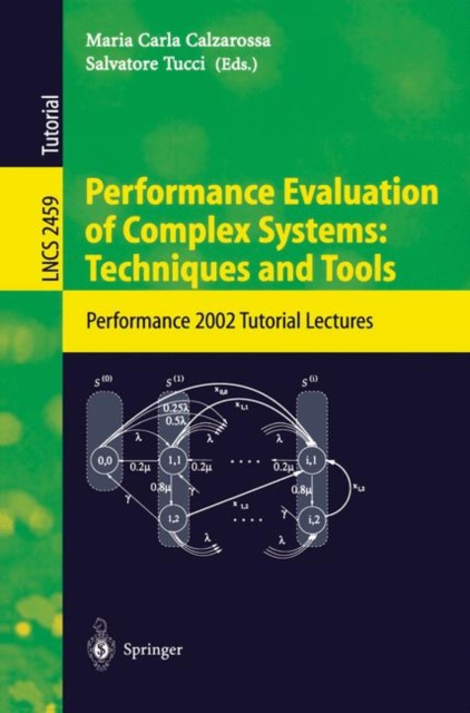 Performance Evaluation of Complex Systems - Techniques and Tools : Performance 2002 - Tutorial Lectures, Paperback Book