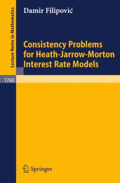 Consistency Problems for Heath-Jarrow-Morton Interest Rate Models, PDF eBook