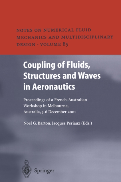 Coupling of Fluids, Structures and Waves in Aeronautics : Proceedings of a French-Australian Workshop in Melbourne, Australia 3-6 December 2001, PDF eBook