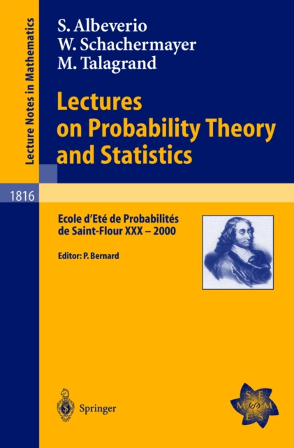 Lectures on Probability Theory and Statistics : Ecole d'Ete de Probabilites de Saint-Flour XXX - 2000, PDF eBook