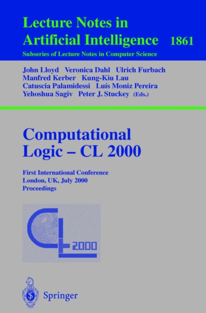 Computational Logic - CL 2000 : First International Conference London, UK, July 24-28, 2000 Proceedings, PDF eBook