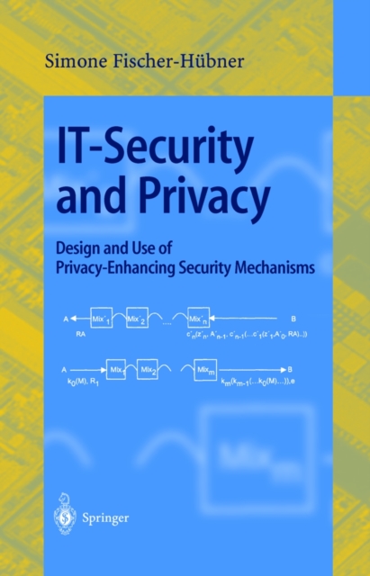 IT-Security and Privacy : Design and Use of Privacy-Enhancing Security Mechanisms, PDF eBook
