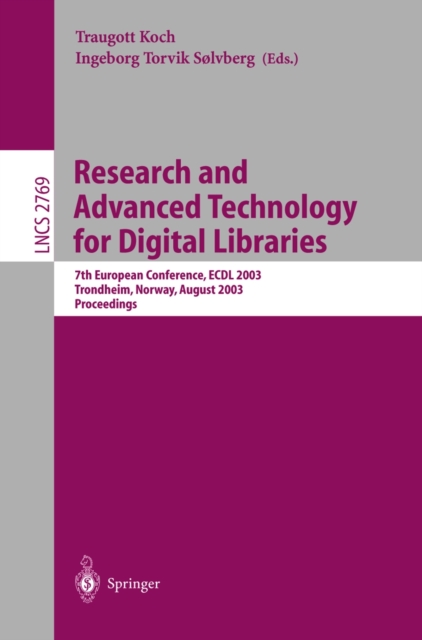 Research and Advanced Technology for Digital Libraries : 7th European Conference, ECDL 2003, Trondheim, Norway, August 17-22, 2003. Proceedings, PDF eBook