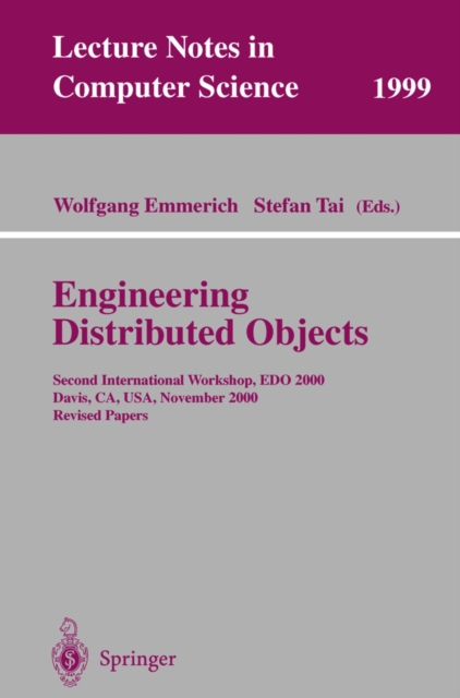 Engineering Distributed Objects : Second International Workshop, EDO 2000 Davis, CA, USA, November 2-3, 2000 Revised Papers, PDF eBook