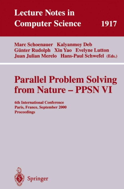 Parallel Problem Solving from Nature-PPSN VI : 6th International Conference, Paris, France, September 18-20 2000 Proceedings, PDF eBook