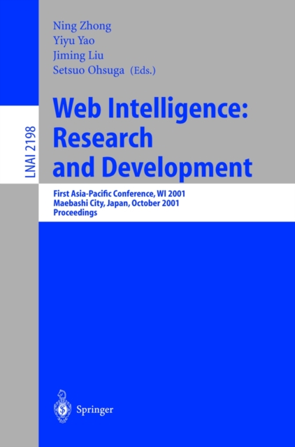Web Intelligence: Research and Development : First Asia-Pacific Conference, WI 2001, Maebashi City, Japan, October 23-26, 2001, Proceedings, PDF eBook
