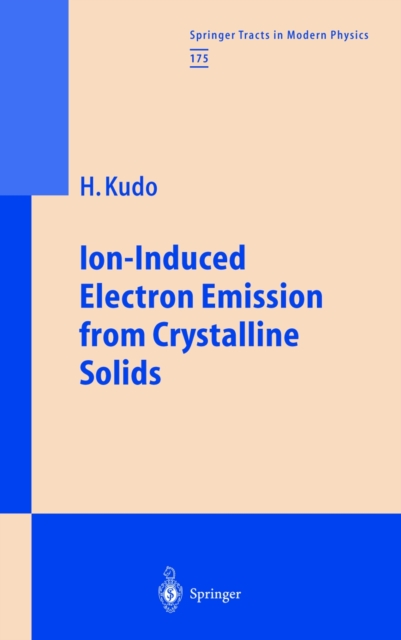 Ion-Induced Electron Emission from Crystalline Solids, PDF eBook