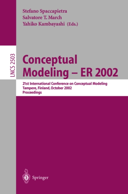 Conceptual Modeling - ER 2002 : 21st International Conference on Conceptual Modeling Tampere, Finland, October 7-11, 2002 Proceedings, PDF eBook