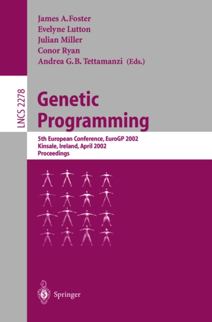 Genetic Programming : 5th European Conference, EuroGP 2002, Kinsale, Ireland, April 3-5, 2002. Proceedings, PDF eBook