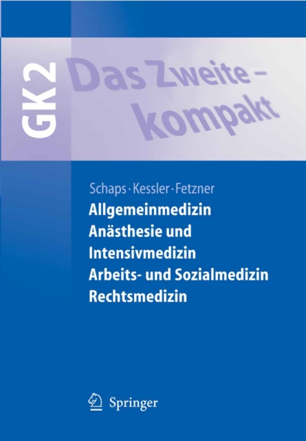 Das Zweite - kompakt : Allgemeinmedizin, Anasthesie und Intensivmedizin, Arbeits- und Sozialmedizin, Rechtsmedizin, PDF eBook