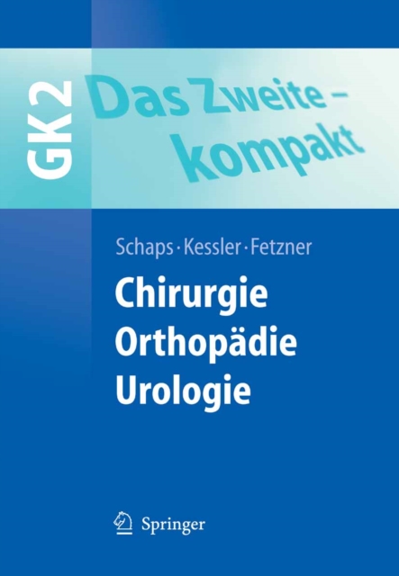 Das Zweite - kompakt : Chirurgie, Orthopadie, Urologie - GK2, PDF eBook