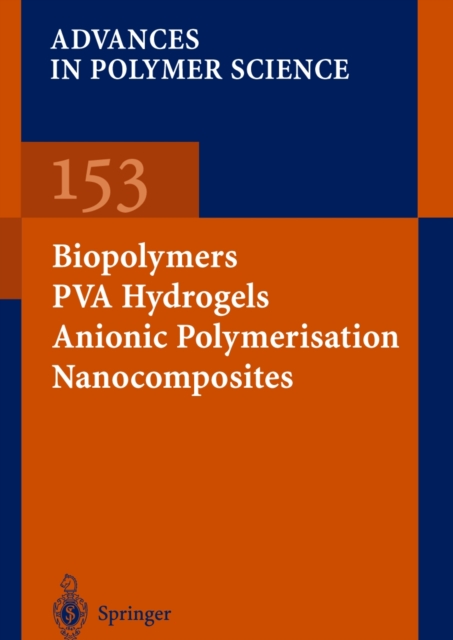 Biopolymers * PVA Hydrogels Anionic Polymerisation Nanocomposites, PDF eBook