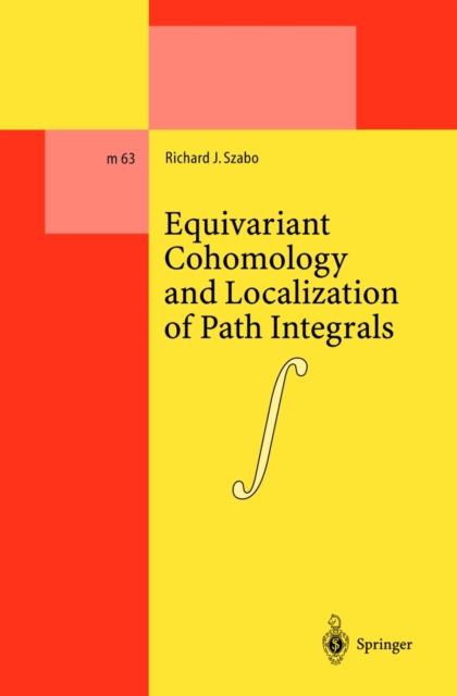 Equivariant Cohomology and Localization of Path Integrals, PDF eBook