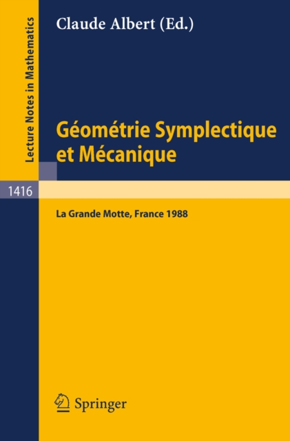 Geometrie Symplectique et Mecanique : Colloque International, La Grande Motte, France, 23-28 Mai, 1988, PDF eBook