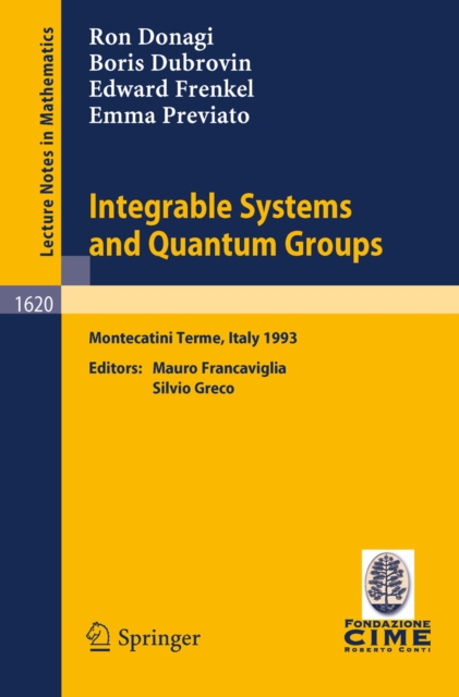 Integrable Systems and Quantum Groups : Lectures given at the 1st Session of the Centro Internazionale Matematico Estivo (C.I.M.E.) held in Montecatini Terme, Italy, June 14-22, 1993, PDF eBook