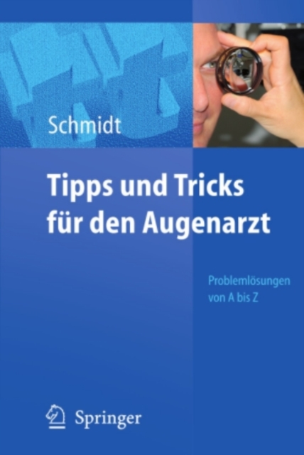 Tipps und Tricks fur den Augenarzt : Problemlosungen von A - Z, PDF eBook