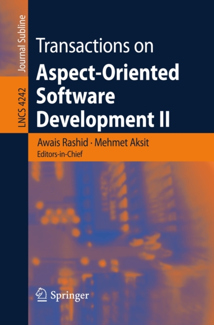 Transactions on Aspect-Oriented Software Development II : Focus: AOP Systems, Software and Middleware, PDF eBook
