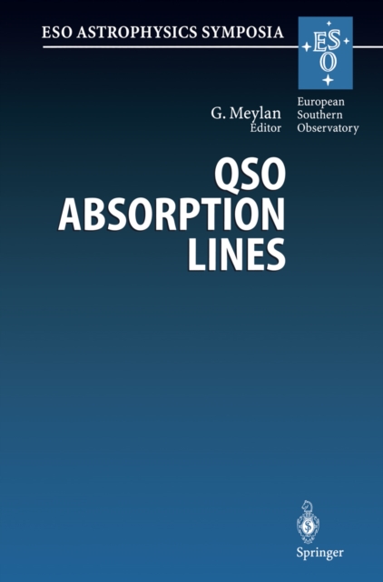 QSO Absorption Lines : Proceedings of the ESO Workshop Held at Garching, Germany, 21-24 November 1994, PDF eBook