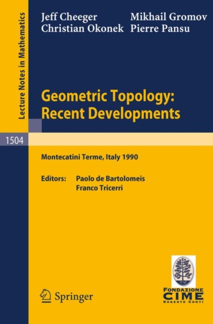 Geometric Topology : Lectures Given on the 1st Session of the Centro Internazionale Matematico Estivo (C.I.M.E.) Held at Monteca- Tini Terme, Italy, June 4-12, 1990, Paperback Book