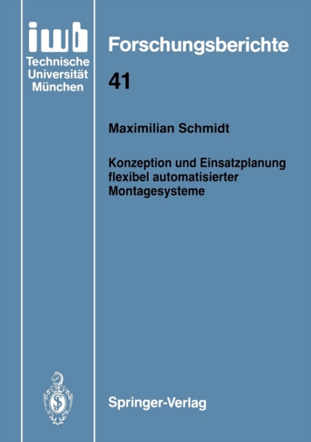Konzeption und Einsatzplanung Flexibel Automatisierter Montagesysteme, Paperback Book