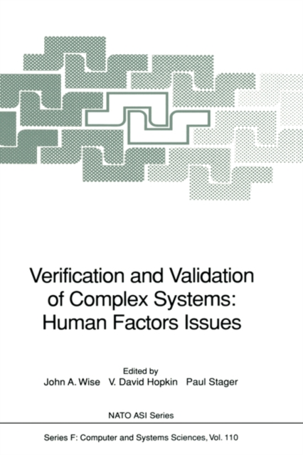 Verification and Validation of Complex Systems : Human Factors Issues, Hardback Book