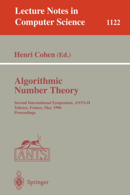 Algorithmic Number Theory : Second International Symposium, Ants-II, Talence, France, May 18 - 23, 1996, Proceedings International Symposium, ANTS-II, Talence, France, May 18-24, 1996 - Proceedings 2n, Paperback Book