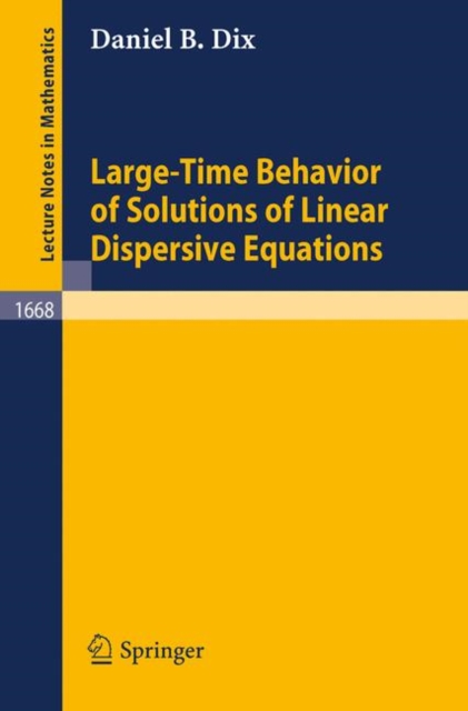 Large-Time Behavior of Solutions of Linear Dispersive Equations, Paperback Book