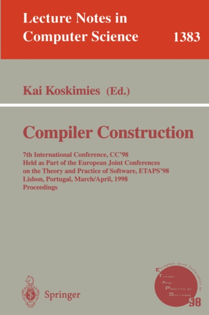 Compiler Construction : 7th International Conference, CC'98, Held as Part of the European Joint Conferences on the Theory and Practice of Software, ETAPS '98, Lisbon, Portugal, March 28 - April 4, 199, Paperback Book