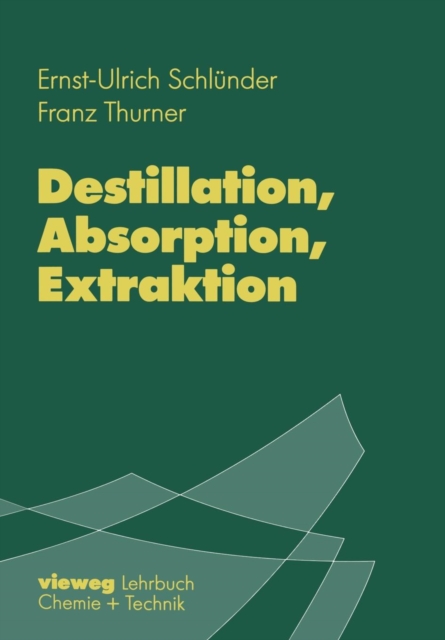Destillation, Absorption, Extraktion, Paperback / softback Book