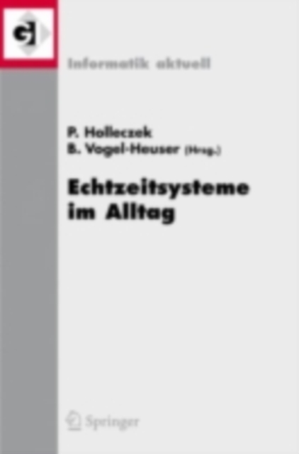 Echtzeitsysteme im Alltag : Fachtagung der GI-Fachgruppe Echtzeitsysteme (RT), Boppard, 30. November/1. Dezember 2006, PDF eBook