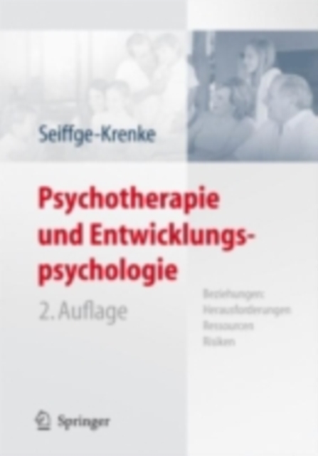 Psychotherapie und Entwicklungspsychologie : Beziehungen: Herausforderungen, Ressourcen, Risiken, PDF eBook