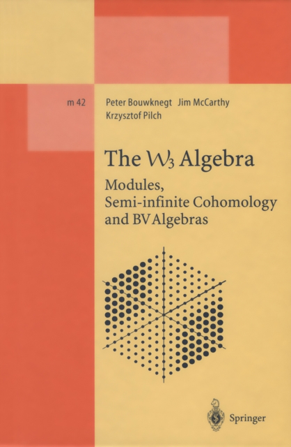 The W3 Algebra : Modules, Semi-infinite Cohomology and BV Algebras, PDF eBook