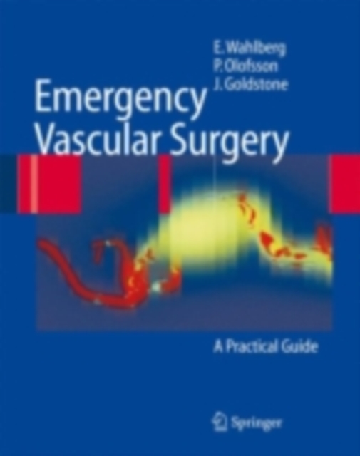 Emergency Vascular Surgery : A Practical Guide, PDF eBook