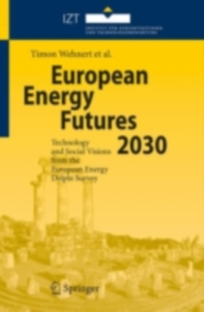 European Energy Futures 2030 : Technology and Social Visions from the European Energy Delphi Survey, PDF eBook