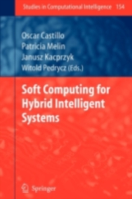 Soft Computing for Hybrid Intelligent Systems, PDF eBook