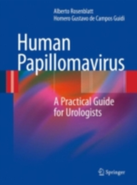 Human Papillomavirus : A Practical Guide for Urologists, PDF eBook