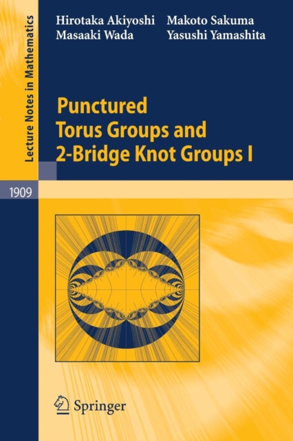 Punctured Torus Groups and 2-bridge Knot Groups : v. 1, Paperback Book