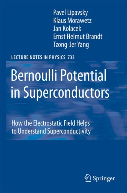 Bernoulli Potential in Superconductors : How the Electrostatic Field Helps to Understand Superconductivity, PDF eBook