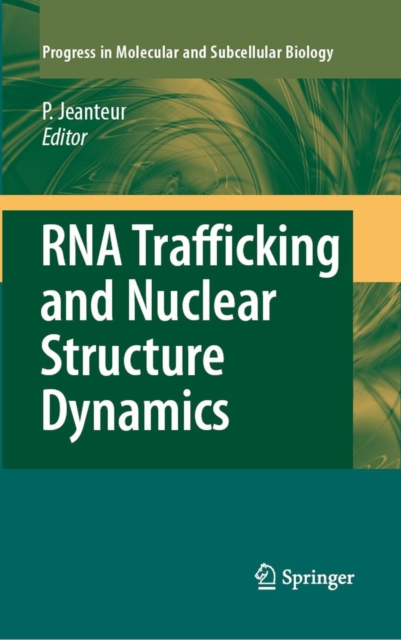 RNA Trafficking and Nuclear Structure Dynamics, PDF eBook