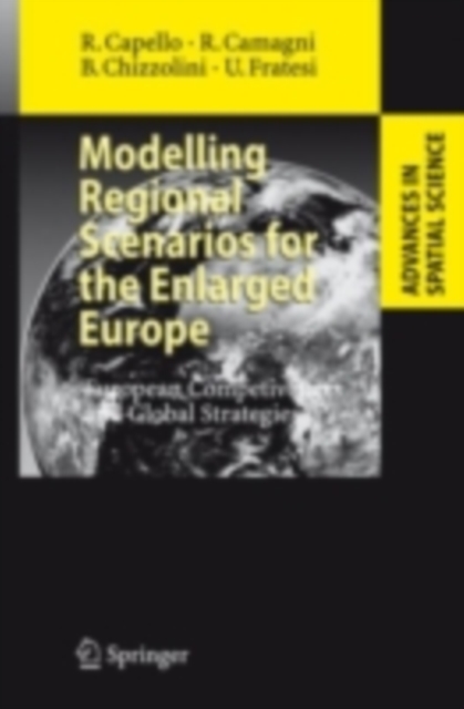 Modelling Regional Scenarios for the Enlarged Europe : European Competitiveness and Global Strategies, PDF eBook