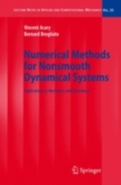 Numerical Methods for Nonsmooth Dynamical Systems : Applications in Mechanics and Electronics, PDF eBook