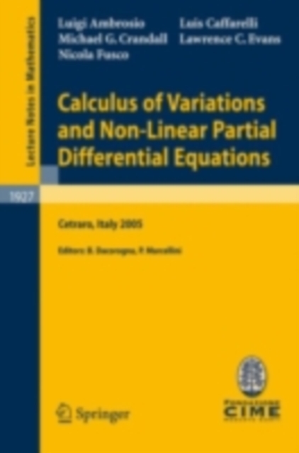 Calculus of Variations and Nonlinear Partial Differential Equations : Lectures given at the C.I.M.E. Summer School held in Cetraro, Italy, June 27 - July 2, 2005, PDF eBook