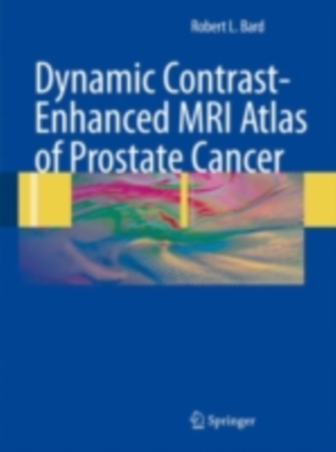 Dynamic Contrast-Enhanced MRI Atlas of Prostate Cancer, PDF eBook