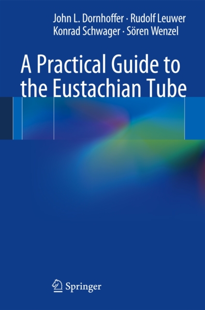 A Practical Guide to the Eustachian Tube, Paperback / softback Book