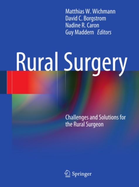 Rural Surgery : Challenges and Solutions for the Rural Surgeon, PDF eBook