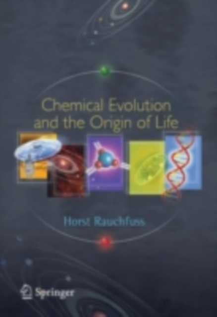 Chemical Evolution and the Origin of Life, PDF eBook