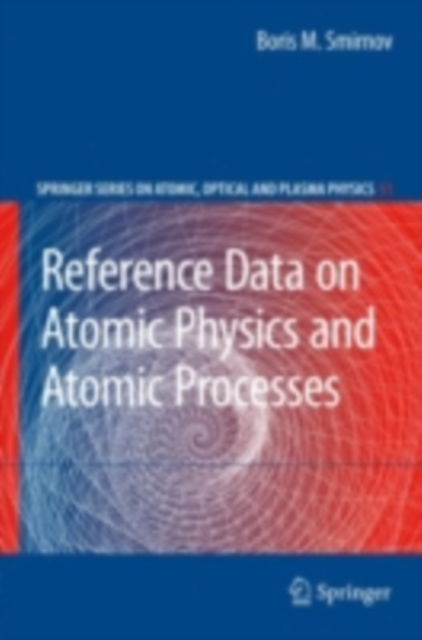 Reference Data on Atomic Physics and Atomic Processes, PDF eBook