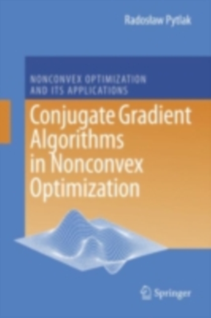 Conjugate Gradient Algorithms in Nonconvex Optimization, PDF eBook