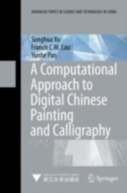 A Computational Approach to Digital Chinese Painting and Calligraphy, PDF eBook